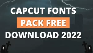 Capcut Fonts Pack Free Download 2023