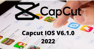 Capcut IOS V2.6.0 Latest Version 2023 | Thecapcut