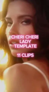 8 New Cheri Cheri Lady CapCut Templates Link 2024